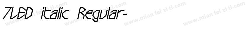 7LED italic Regular字体转换